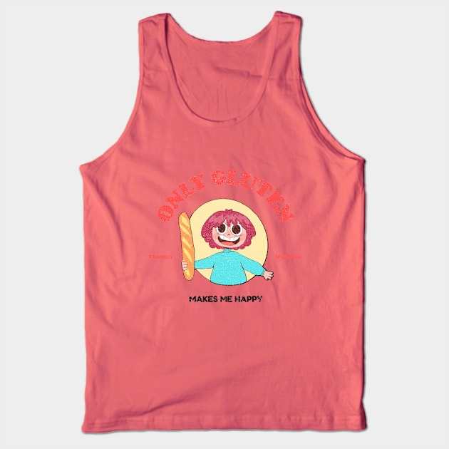 Only gluten makes me happy Tank Top by SashaShuba